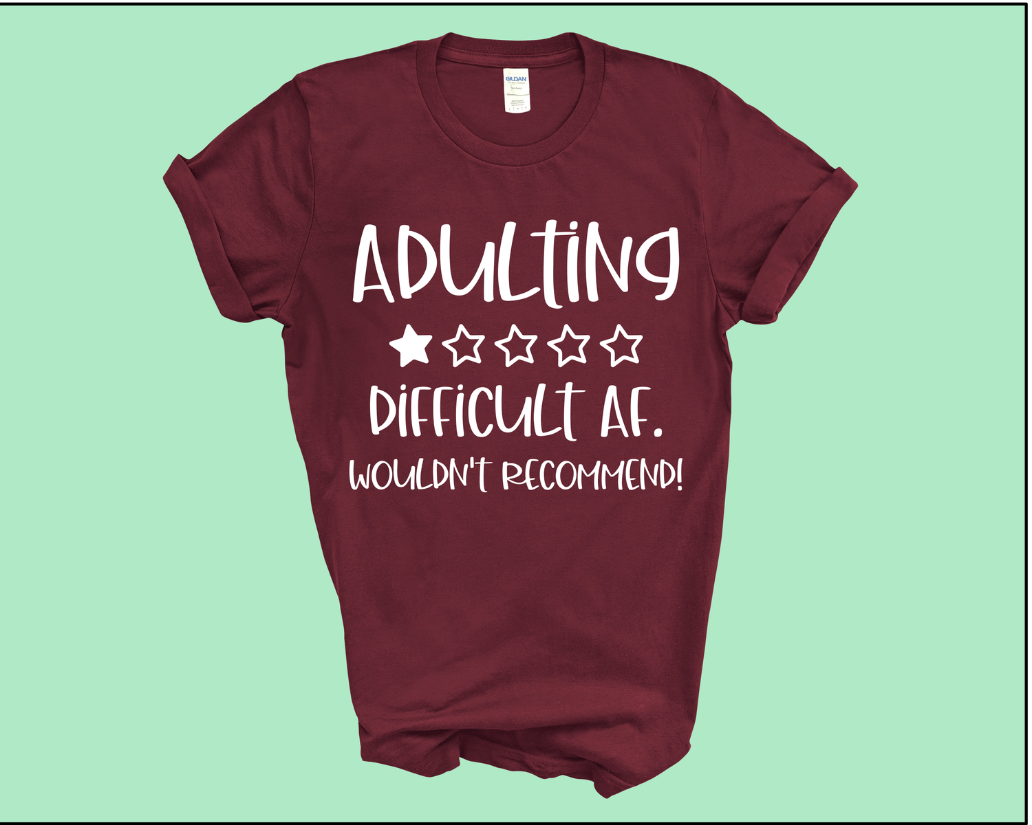 Adulting Wouldn&#39;t Recommend