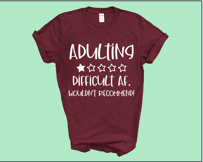 Adulting Wouldn't Recommend