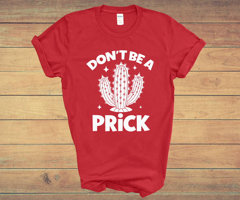 DON'T BE A PRICK