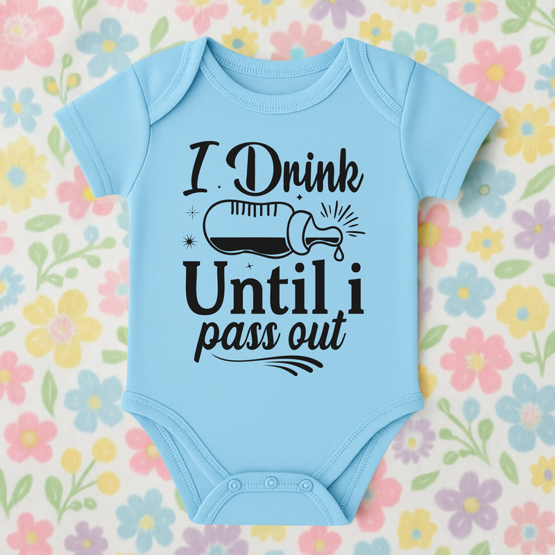 I Drink Until I Pass Out