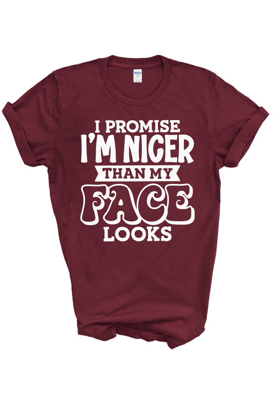 I Promise I'm Nicer Than My Face Looks