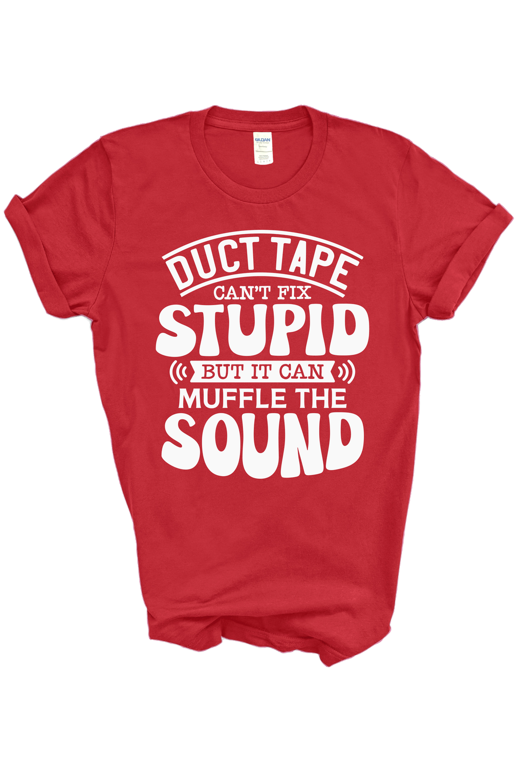 Duct Tape Can&#39;t Fix Stupid