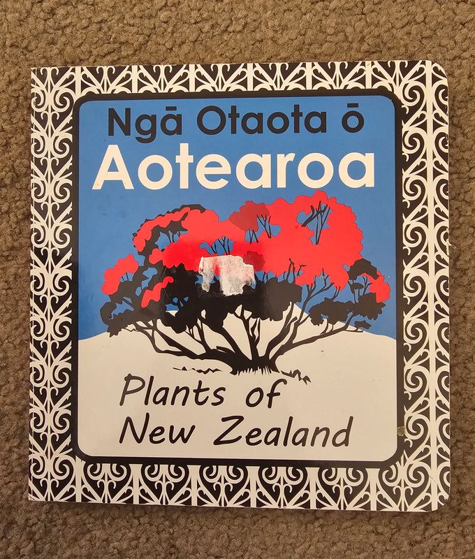 Plants of NZ / Nga Otaota O Aotearoa.