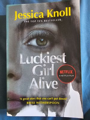 Luckiest Girl Alive - Jessica Knoll