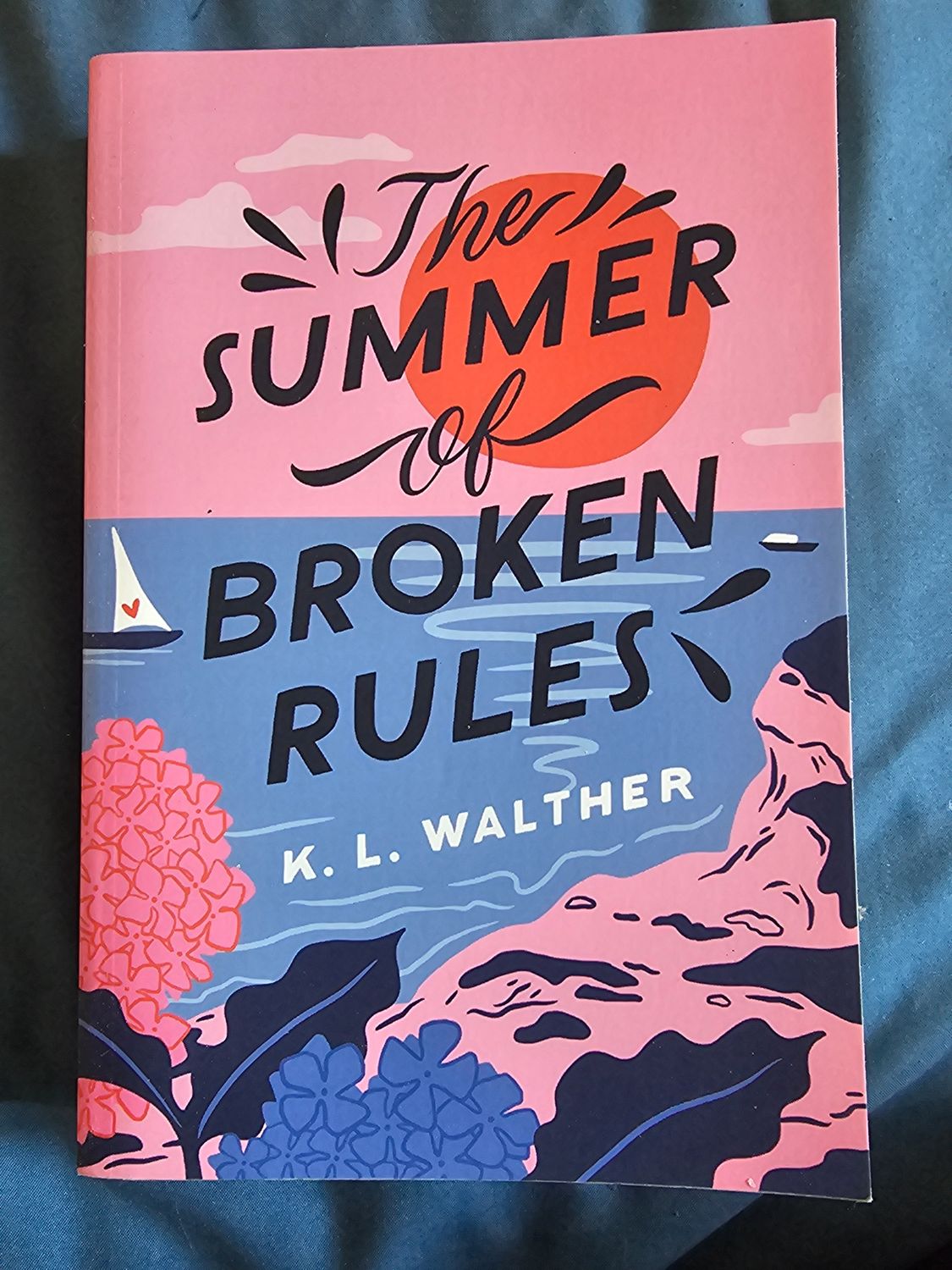 The Summer of Broken Rules - K.L. Walther