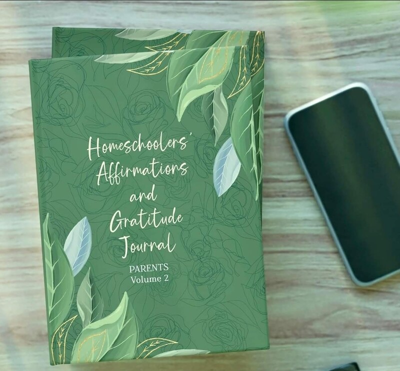 Homeschoolers' Affirmations and Gratitude Journal - Parent, Volume 2.