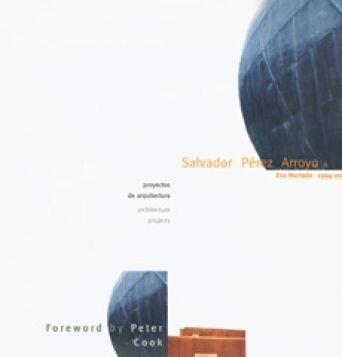 PROYECTOS DE ARQUITECTURA - Salvador Pérez Arroyo &  Eva Hurtado