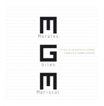 MGM - EN FAVOR DE UNA ARQUITECTURA INSTALADA - Morales / Giles / Mariscal