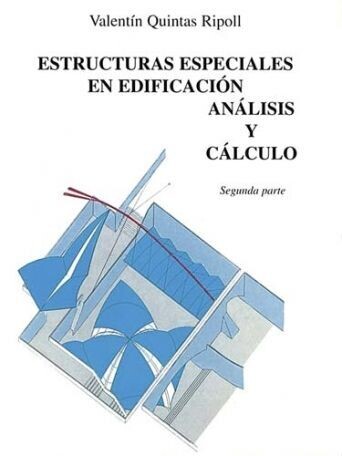 ESTRUCTURAS ESPECIALES EN EDIFICACIÓN ANÁLISIS Y CÁLCULO