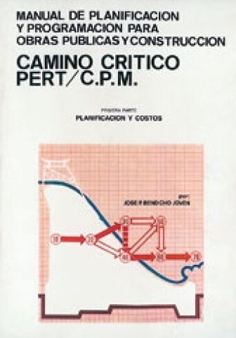 MANUAL DE PLANIFICACION Y PROGRAMACION PARA OBRAS PUBLICAS Y CONSTRUCCION. Segunda Parte