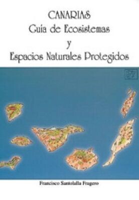 CANARIAS Guía de Ecosistemas y Espacios Naturales Protegidos