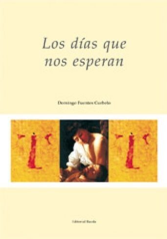 LOS DIAS QUE NOS ESPERAN