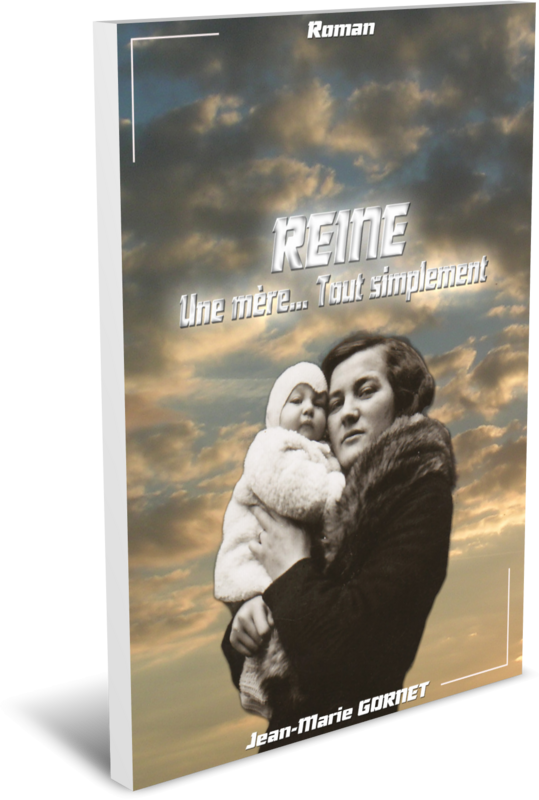 LIVRE "REINE, UNE MÈRE, TOUT SIMPLEMENT..."