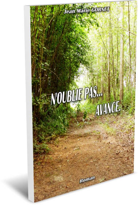 LIVRE "N'OUBLIE PAS, AVANCE..."