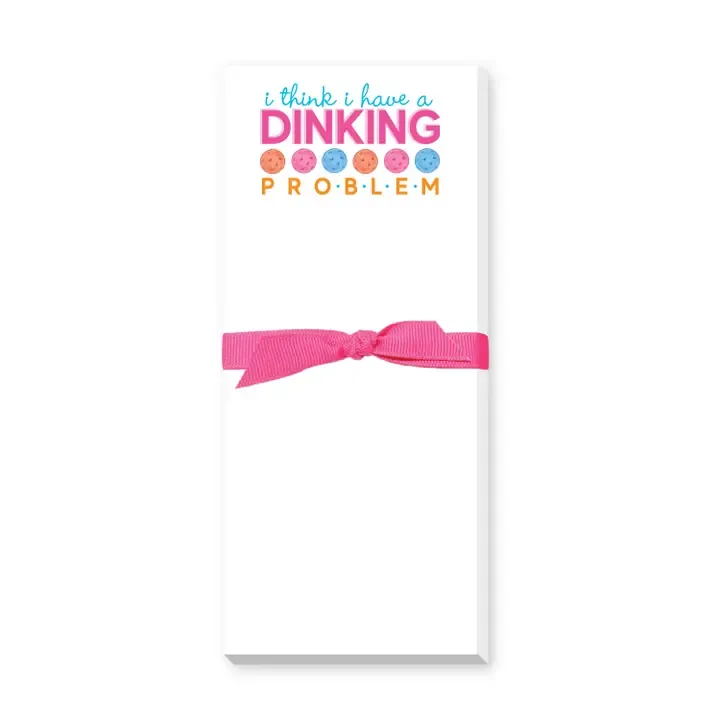 "Dinking Problem" Pickleball | Skinny Notepad