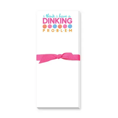"Dinking Problem" Pickleball | Skinny Notepad