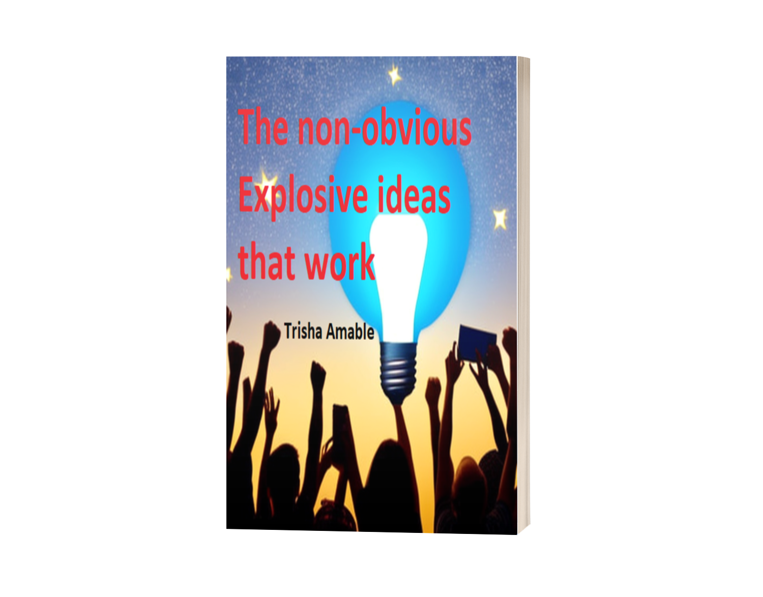 The Non-Obvious Explosive Ideas That Work