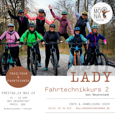 Ladys only - Fahrtechnik MTB Aufbaukurs
24.5.24 15 - 18 Uhr
bei Neuenstadt