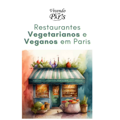 Guia de Restaurantes Vegetarianos e Veganos em Paris