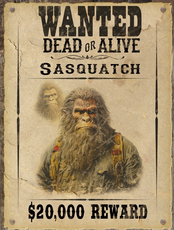 12 x 18 Wanted Dead or Alive Sasquatch