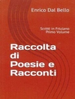 Scritti in Friulano (Volume Primo)