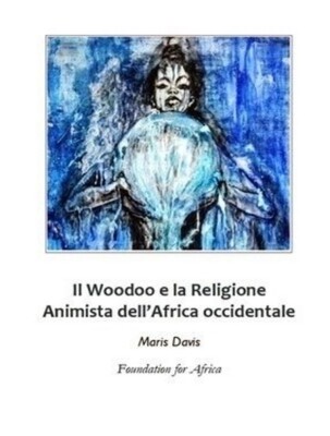 Il Woodoo e la Religione Animista dell'Africa occidentale