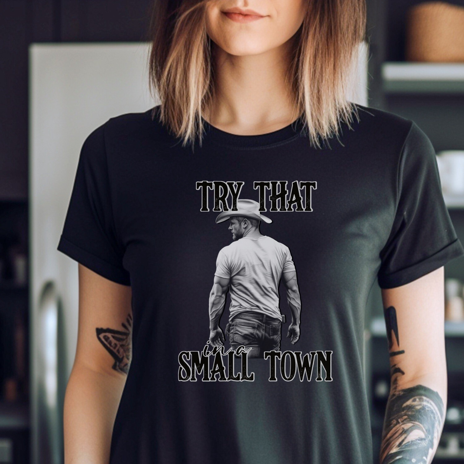 Try That In A Small Town Tee