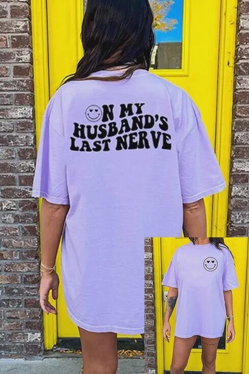 On My Husband&#39;s Last Nerve Tee
