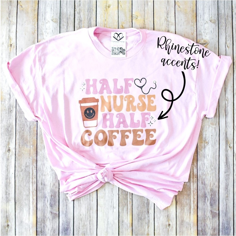 Half Nurse Half Coffee Tee
