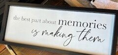 Best Thing About Memories Sign
