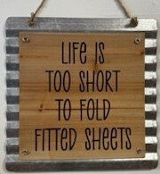 Life is too Short Sign