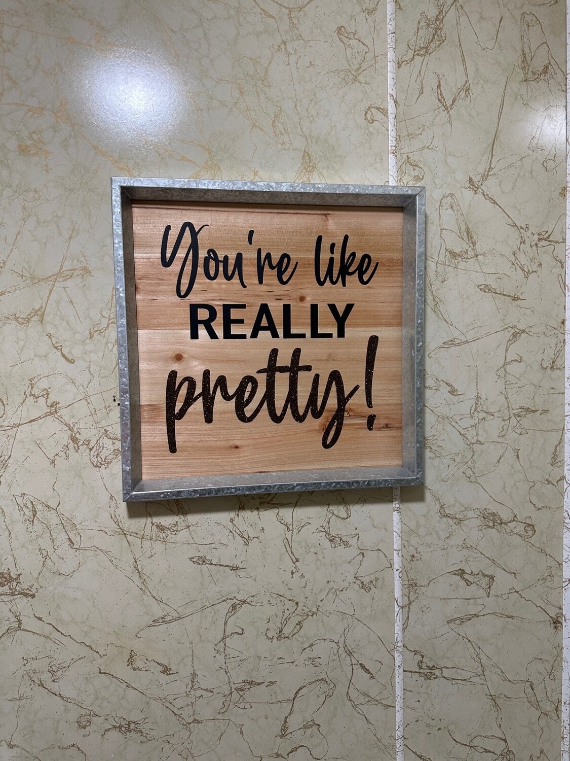 Really Pretty Sign