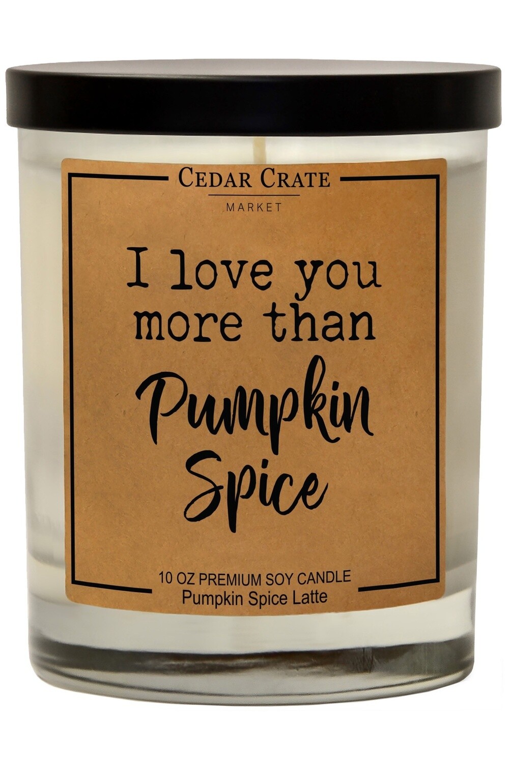 I Love You More Than Pumpkin Spice Scented Candle