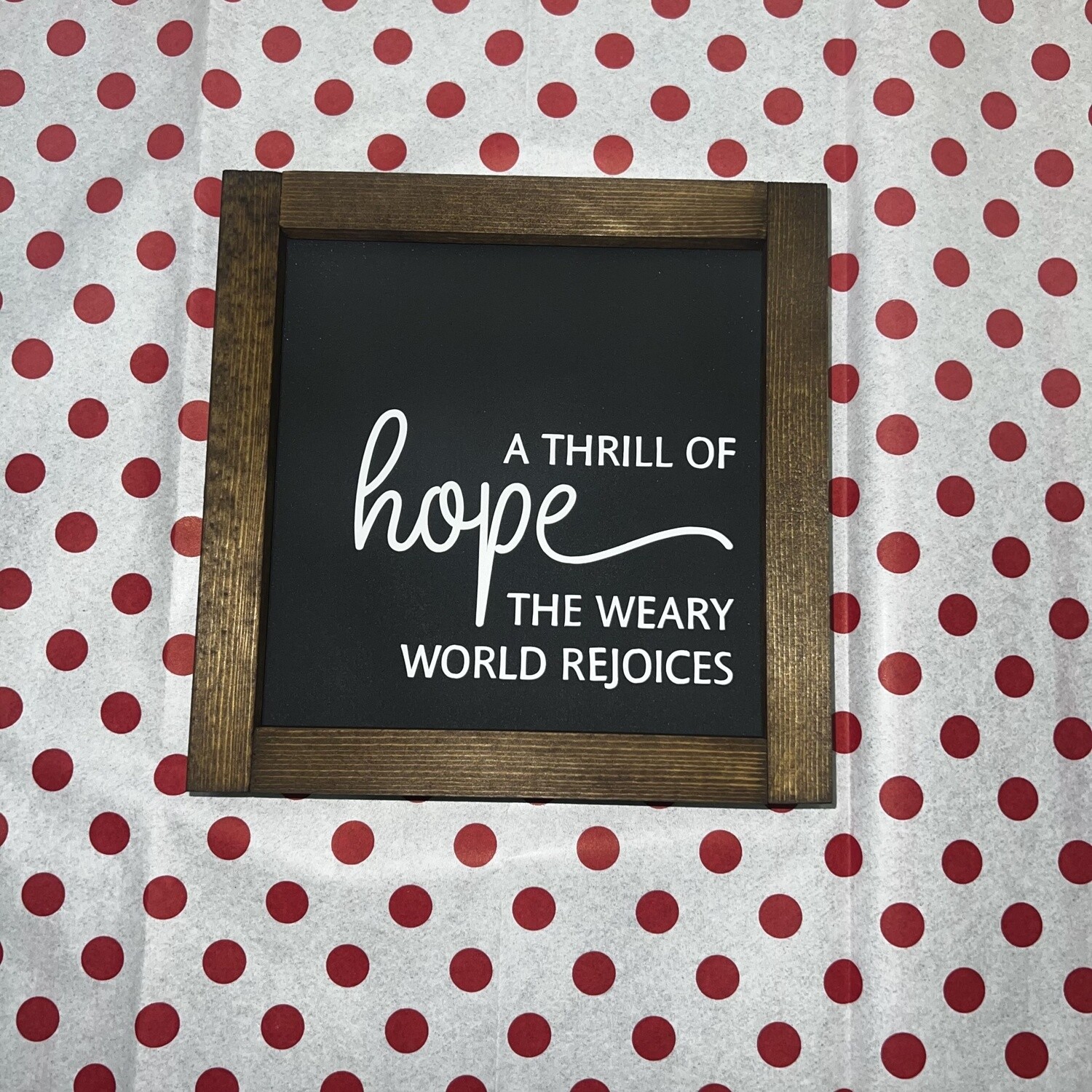 A Thrill of Hope Sign