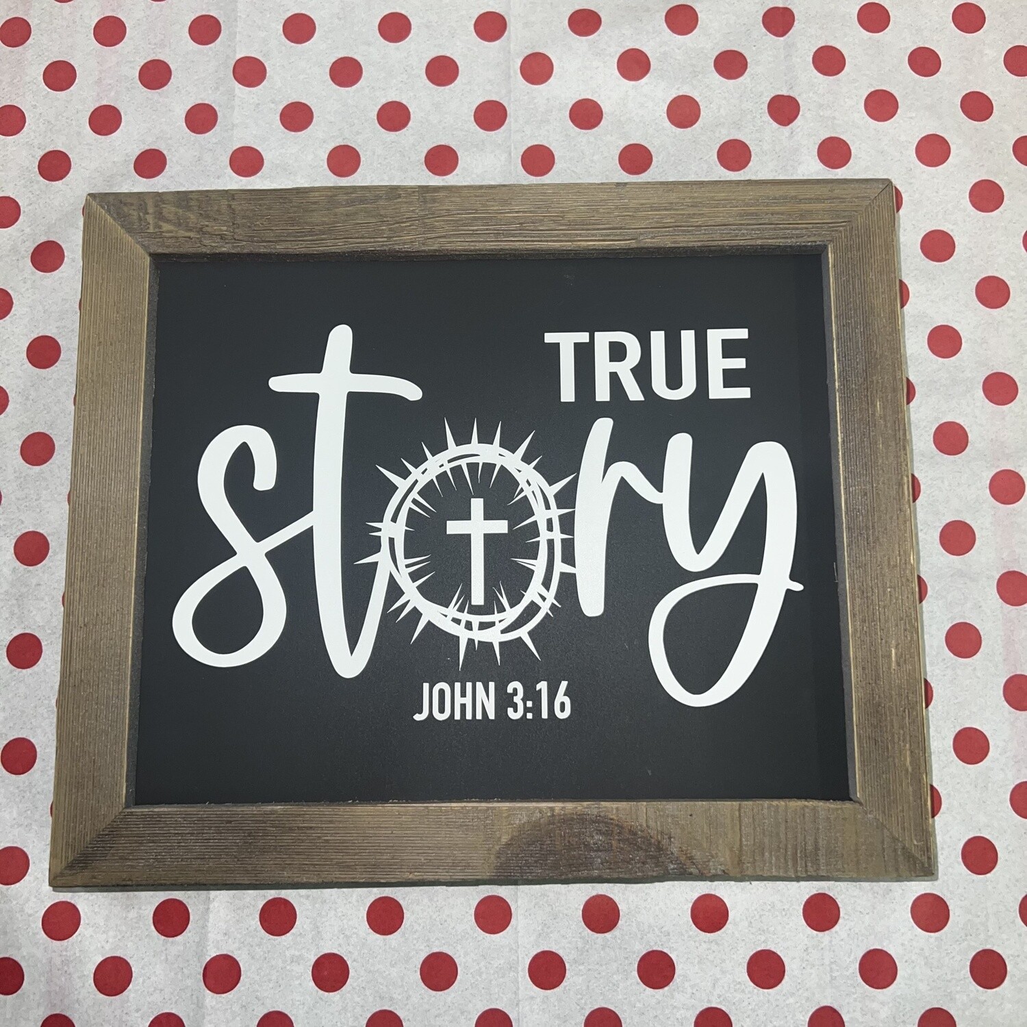 True Story Sign