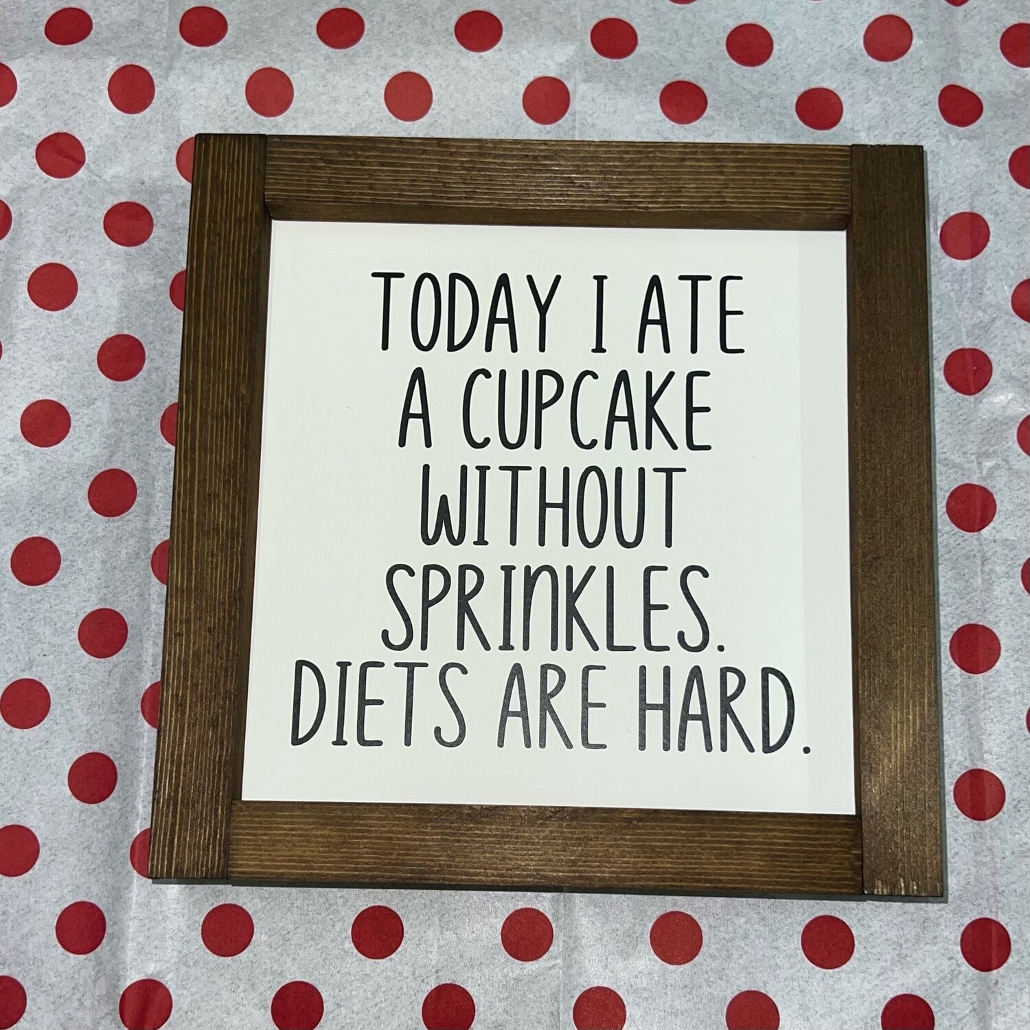 Cupcake Without Sprinkles Sign