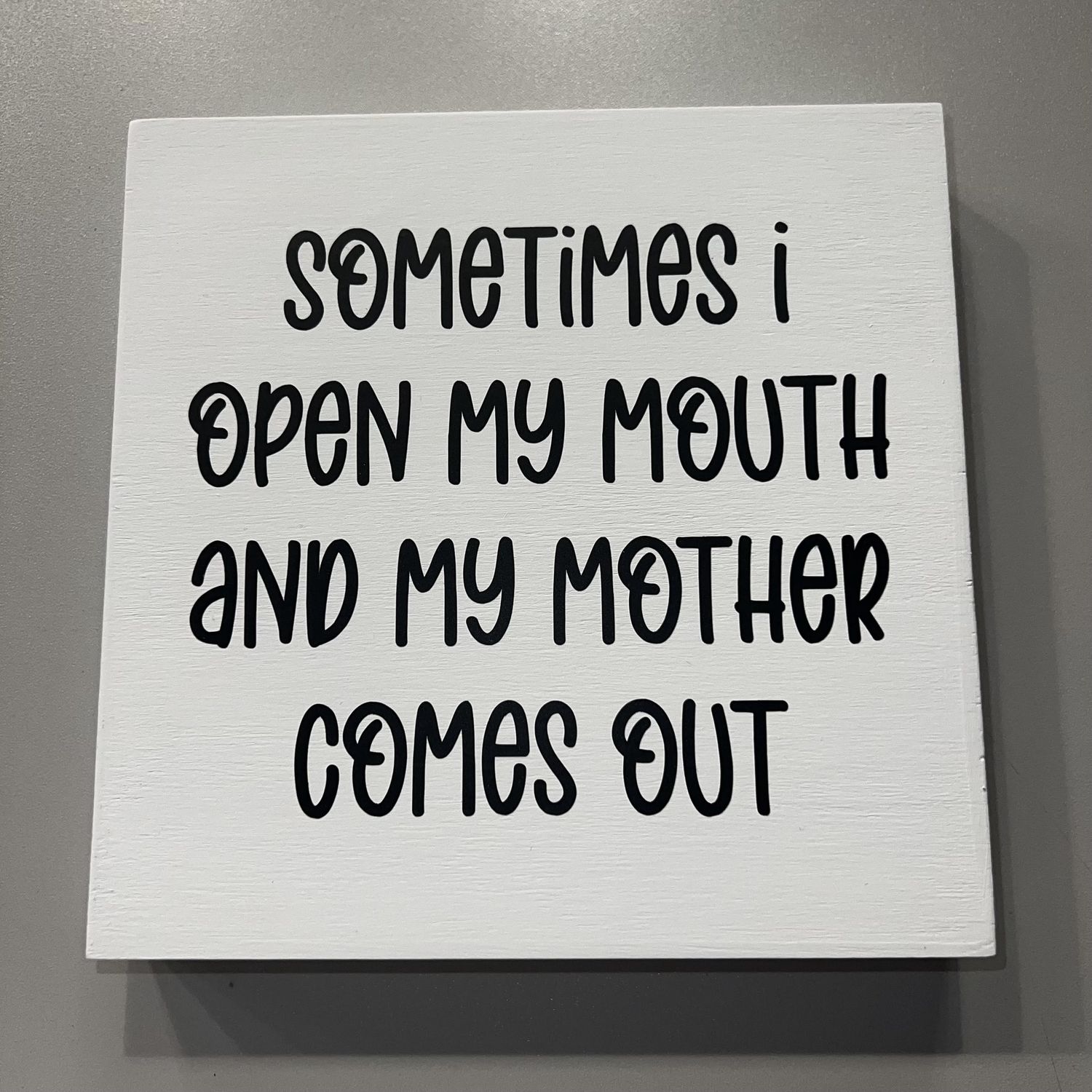 My Mother Comes Out Sign