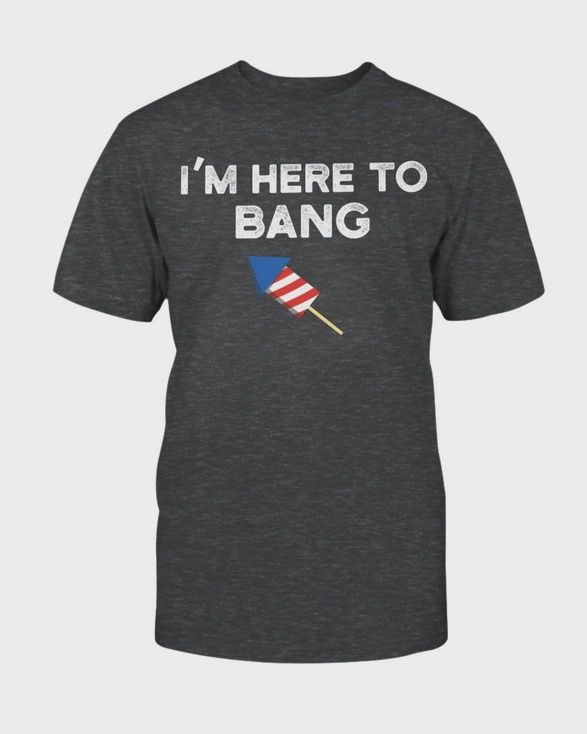 Men&#39;s Here to Bang Tee