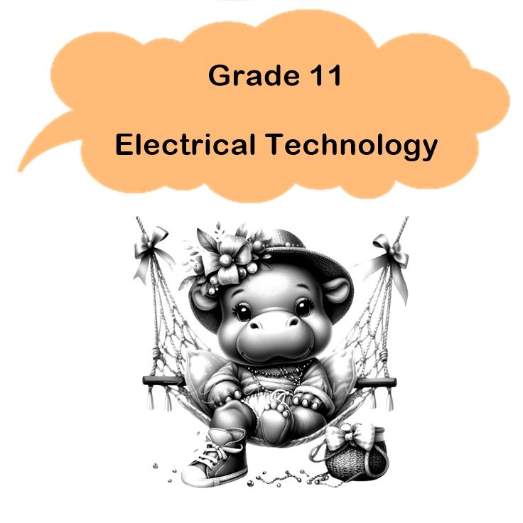 Gr 11 - Electrical Technology