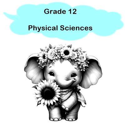 Gr 12 - Physical Sciences
