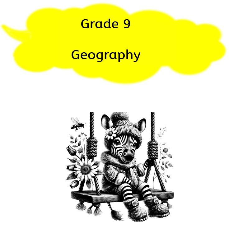 Grade 9 - Geography