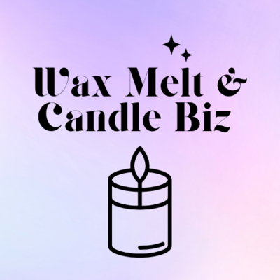 Wax Melt &amp; Candle Business