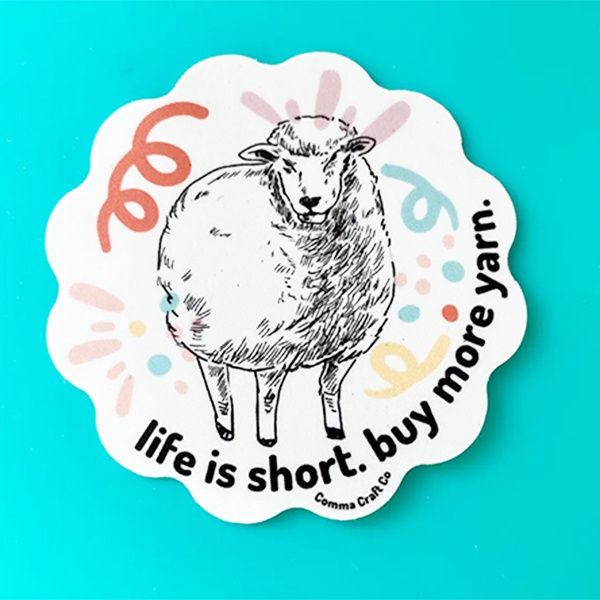 life is short. buy more yarn. sticker with sheep image