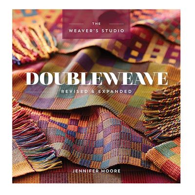 Doubleweave Revised &amp; Expanded (The Weaver's Studio)