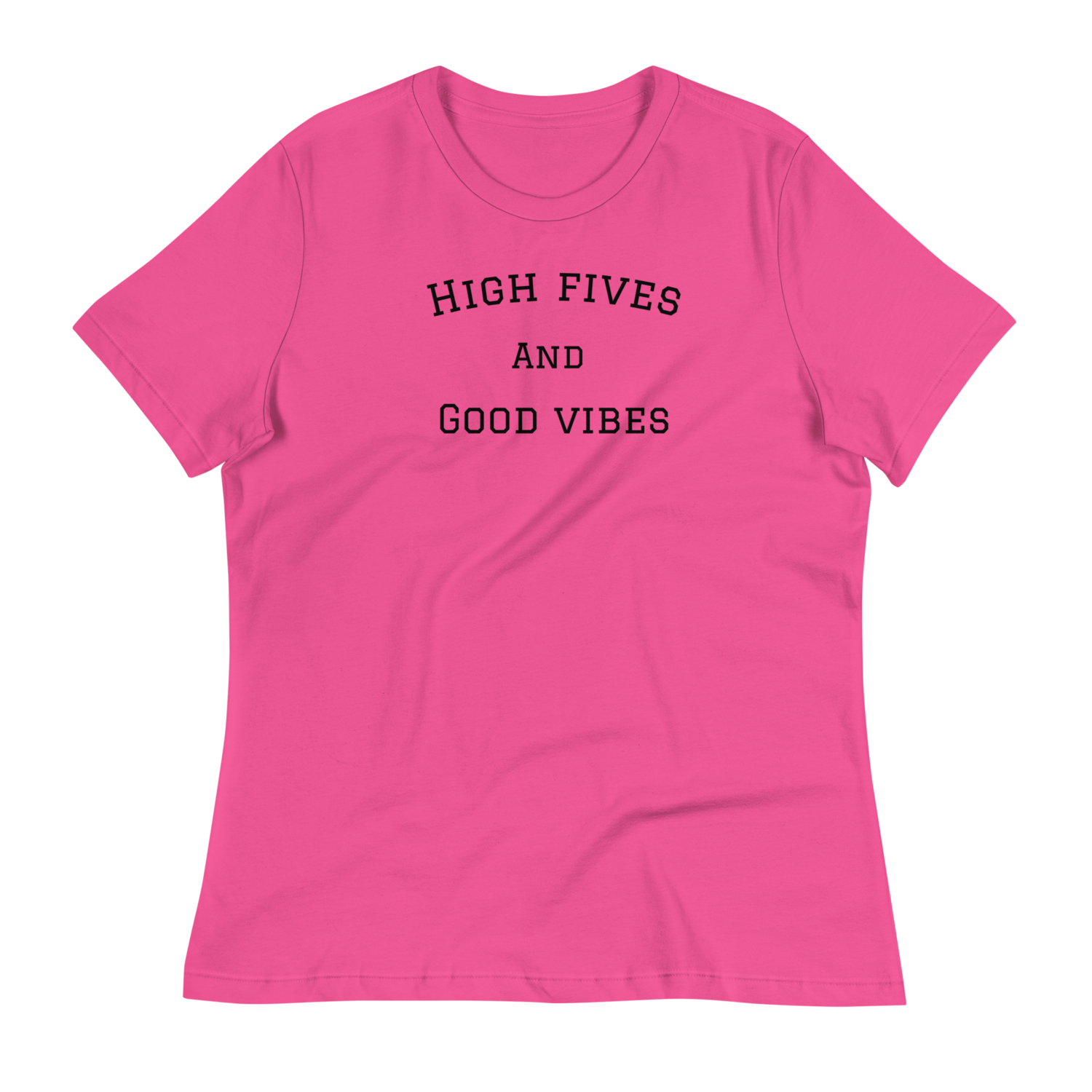High Fives and Good Vibes Women&#39;s Relaxed T-Shirt