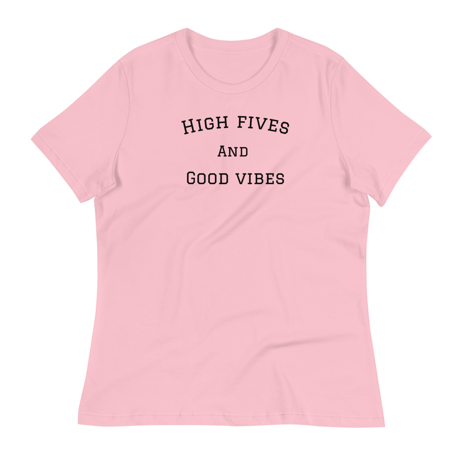 High Fives and Good Vibes Women&#39;s Relaxed T-Shirt