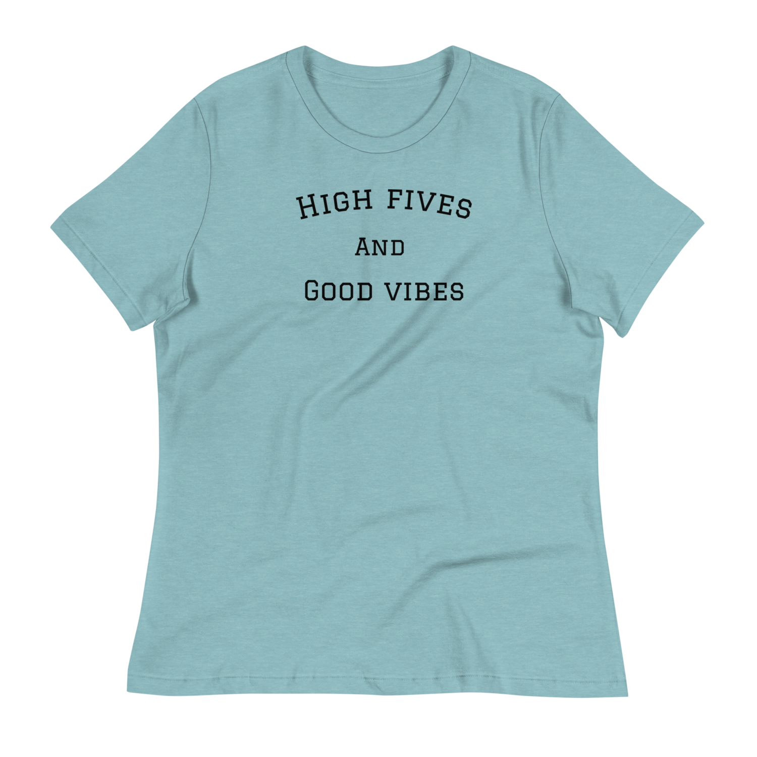 High Fives and Good Vibes Women&#39;s Relaxed T-Shirt