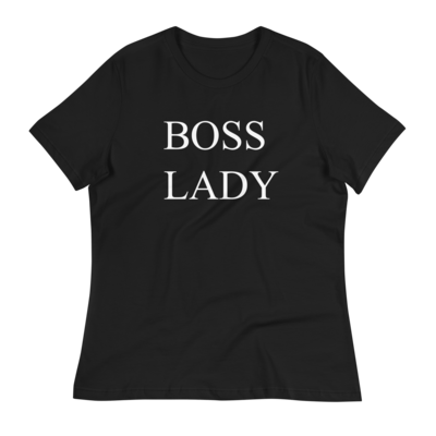 Boss Lady Women&#39;s Relaxed T-Shirt