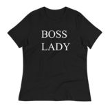 Boss Lady Women&#39;s Relaxed T-Shirt