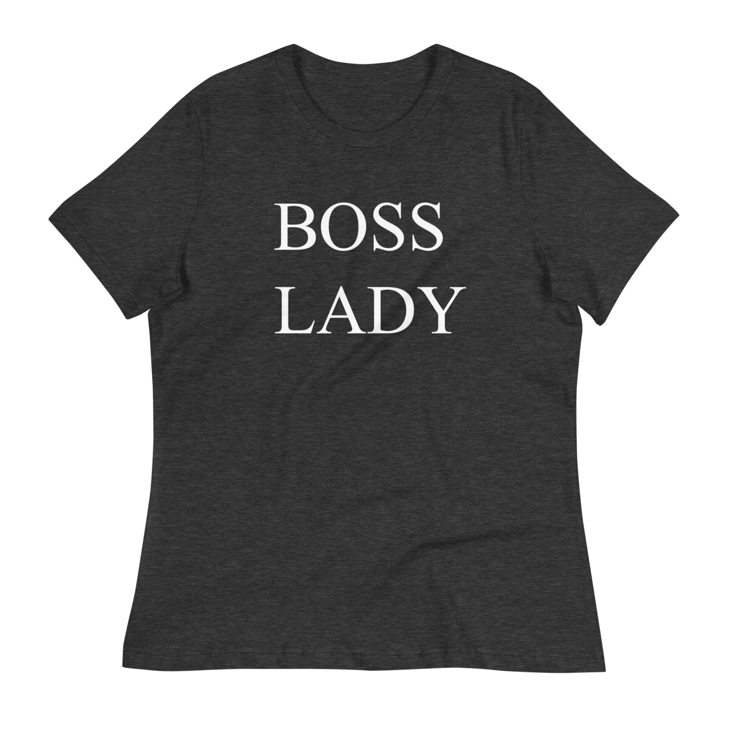 Boss Lady Women&#39;s Relaxed T-Shirt